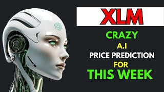 Insane STELLAR XLM Price Prediction for THIS WEEK by AI [upl. by Joline]