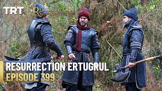 Resurrection Ertugrul Season 5 Episode 399 [upl. by Edwine838]