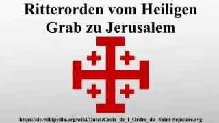 Ritterorden vom Heiligen Grab zu Jerusalem [upl. by Fauch518]