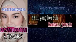 NAZAM LEBARAN KARAOKE SITI NURHALIZA [upl. by Morez69]