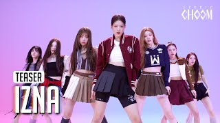 Teaser izna이즈나 IZNA 4K  STUDIO CHOOM ORIGINAL [upl. by Eisse841]