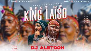 BEST OF KING LAISO  DJ ALETOOH [upl. by Kari]