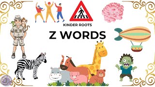 Z Words  Words That Starts With Z  Discover Z Words  AZ Learning Kids Learning  Kinder Roots [upl. by Duggan]