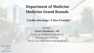 Medicine Grand Rounds quotCardioOncology A New Frontierquot 1312023 [upl. by Warner791]