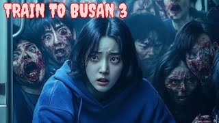 Train to Busan 3 AI Concept Story Trailer  FanMade Synopsis [upl. by Elvin]