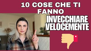 10 Cose che Ti Fanno Invecchiare Velocemente E Come Evitarle vitaover40 [upl. by Rothstein]