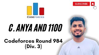 C Anya and 1100  Codeforces Round 984 Div 3  Solution in Bangla [upl. by Errot]