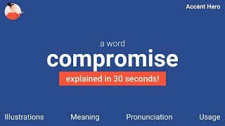 COMPROMISE  Meaning and Pronunciation [upl. by Boy]