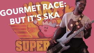 Gourmet Race Kirby Super Star  SKA COVER [upl. by Ecirtak]