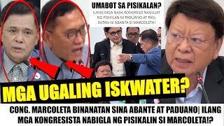 Matapos MAPIKON PADUANO at ABANTE PINAGTULUNGAN PA si MARCOLETA Mga KONGRESISTA NAGASAL ISKWATER [upl. by Anirod]