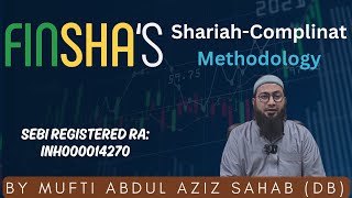 Shariah Compliant Stock Screening Methodology  Finsha  Mufti Abdul Aziz Sahab [upl. by Normalie]