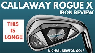 Callaway Rogue X Iron Review  We Have Lift Off [upl. by Garrard]