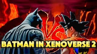 Batman Takes on Xenoverse 2 Justice and Kamehamehas [upl. by Marie-Jeanne]