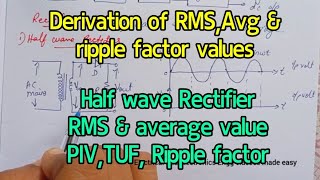 Half wave Rectifier Derivation of RMS amp avg value Ripple factor Transformer utilisation factor [upl. by Idolem]