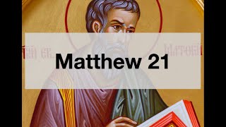 Matthew 21 New Testament Jesus Triumphal ride in to Jerusalem [upl. by Eurd]