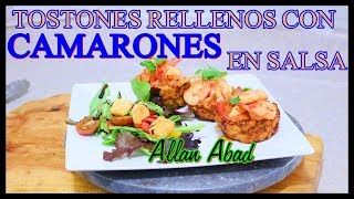 CAMARONES EN SALSA EN COPAS DE TOSTONES \\Allan Abad [upl. by Labana777]