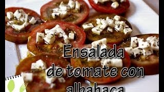 Tomate con Albahaca  Muchas Recetas de Cocina [upl. by Truitt]