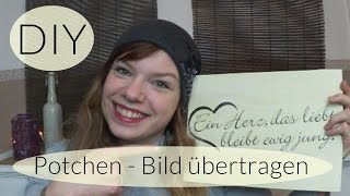 Potchen  Schriftzug auf Holz übertragen I Do it yourself I Deko Ideen I Deutsch  Finola 2016 [upl. by Eissat]