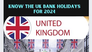 Know your UK Bank Public Holidays for 2024 [upl. by Udela]