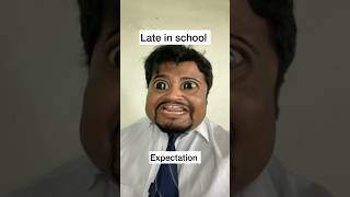 Late in school🥲 Expectations 🗿vs Reality 🤡 schooldays shortoftheday ytshorts schoollife [upl. by Mezoff722]