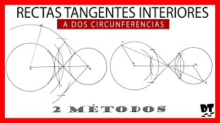 🔥 RECTAS tangentes interiores a dos CIRCUNFERENCIAS 🔥 2 MÉTODOS 🔥 Dibujo técnico paso a paso [upl. by Weintrob]