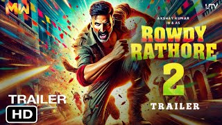 Rowdy Rathore 2 Trailer  Akshay Kumar Sonakshi Sinha  Rowdy Rathore 2 Announcement Teaser [upl. by Isayg]