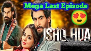 Ishq Hoa Drama Mega Last EpisodePakistani drama top reviews 05pakistani drama reviewsHarpalgeo [upl. by Derna]