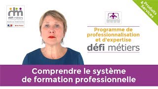 Comprendre le système de formation professionnelle  action de professionnalisation [upl. by Makell428]