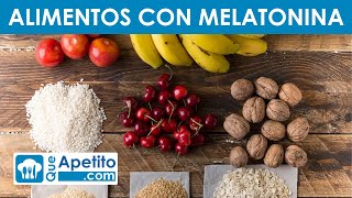 6 Alimentos ricos en MELATONINA 😱✅  QueApetito [upl. by Lunt]