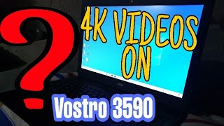 Does Dell vostro 3590 2020 can play ▶️ 4K Videos   Dell Vostro 3590 🔥🔥🔥 [upl. by Augusto]