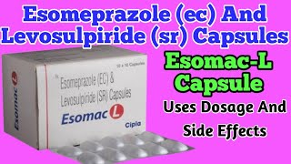 Esomac L Capsule Uses  Esomeprazole ec And Levosulpiride sr Capsules Uses Dosage And Side effects [upl. by Blancha835]