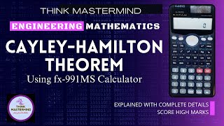 LEARN CAYLEY  HAMILTON THEOREM IN 10 MINUTES  USING FX 991 CALCULATOR  EASY TO SCORE FULL MARK [upl. by Amitaf]