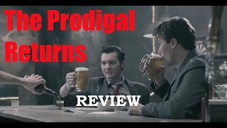 The Prodigal Returns ReviewCommentary [upl. by Ramoh751]