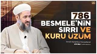 786 Besmelenin Sırrı ve Kuru Üzüm  İsmail Hünerlice Hocaefendi [upl. by Dnumde]