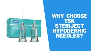 Why ChooseTSK Steriject™ Ultrafine Premium Hypodermic Needles  Precise Medical Supplies [upl. by Krasner]