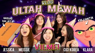 VLOG LENGKAP BERLIMA  ULTAH MEWAH VILMEI BARENG JESSICA MEISSIE CICI KOREA 🥳💖 [upl. by Himelman]