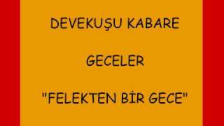 Devekusu Kabare  Geceler  Felekten Bir Gece  2 Kisim [upl. by Adnorhs]