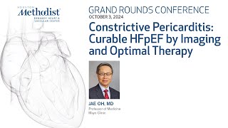 Constrictive Pericarditis Curable HFpEF by Imaging and Optimal Therapy Jae Oh MD [upl. by Gathers288]