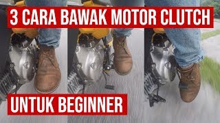 CARA BAWAK MOTOR CLUTCH TANPA GUNA CLUTCH [upl. by Cannon]