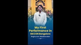 My First Performance in ISKCON Bangalore  Raghuram Manikandan [upl. by Ferdinana956]