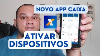 Novo Aplicativo da Caixa Como Ativar Ou Bloquear Dispositivos Atualizado 2023 [upl. by Volkan]