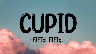 FIFTY FIFTY  Cupid Twin Version Lyrics [upl. by Yl]