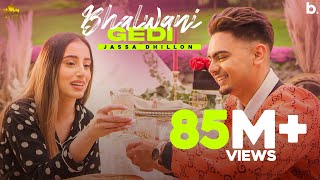 Bhalwani Gedi Official Video Jassa Dhillon  Gur Sidhu  Punjabi Song  Above All Album [upl. by Sybille]