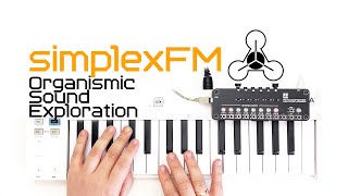 SimplexFM Organismic sound exploration SOMA lab [upl. by Hadleigh]