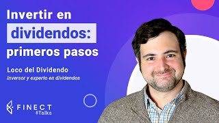 Invertir en DIVIDENDOS ¿Cómo elegir empresas 🤔 💶 Finect Talks con locodeldividendo [upl. by Jessie]