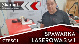 Przemysłowa Spawarka laserowa 3w1 spawanie  oczyszczanie  cięcie odcinek 1 [upl. by Tsirhc]