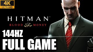 Hitman Blood Money Full Game Walkthrough  PC 4K 144ᶠᵖˢ UHD  No Commentary [upl. by Tera322]