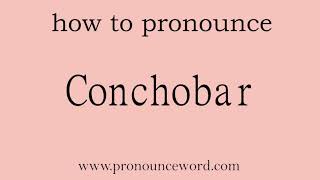 how to pronounce the english word Conchobar [upl. by Euginimod]