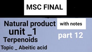 Abeitic acid natural product msc final with notes chemistry time Gkk [upl. by Kenta]