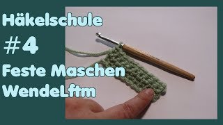 Häkelschule 4  Feste Maschen Wendeluftmasche Rechteck häkeln [upl. by Dnumde]